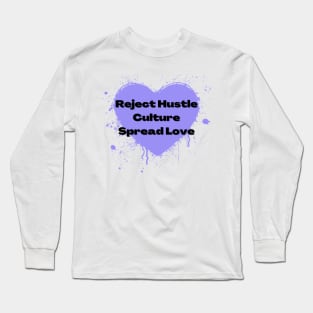 Reject Hustle Culture - Spread Love (Lilac) Long Sleeve T-Shirt